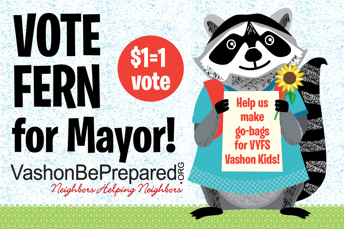Vote Fern for Mayor! Help us make Go bags for VYFS Vashon Kids! $1=1 vots. Image of Fern the raccoon.